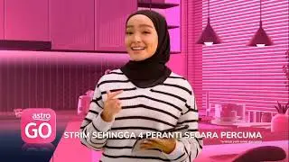 Astro GO | Strim 4 Peranti Secara Percuma!