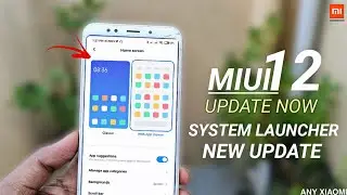 Official MIUI 12 New System Launcher Update For Xiaomi | New App Drawer Animation Update