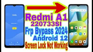 Redmi A1 Android 12 Frp Bypass | Screen Lock Not Working | New Trick 2024 | Reset Frp Lock/With Pc