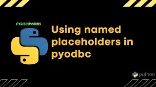 PyDiscussions - Using named placeholders in pyodbc