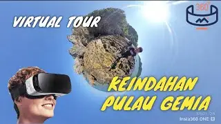 360 VIRTUAL TOUR KEINDAHAN PULAU GEMIA  | TERENGGANU #Insta360onex