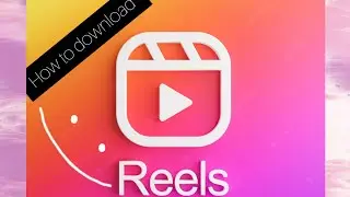 How to download Instagram reels.