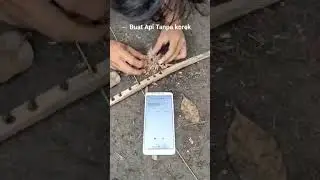 Cara Membuat Api tanpa Korek (Survival Hutan)