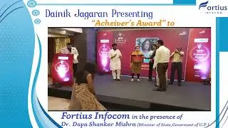 Fortius Infocom Receives Prestigious Achievers Award from Dainik Jagran  Honored by Dr  Daya Shankar