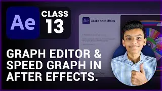 Speed Graph Explain  - After Effects Class 13  - Tech Business