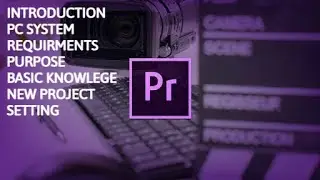 ADOBE PREMIERE PRO CC 2018 CLASS # 01 ( BASIC INTRODUCTION)