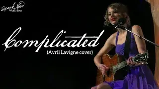 Taylor Swift - Complicated (Cover) (Live on the Speak Now World Tour)