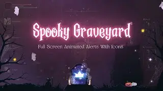Spooky Graveyard animated halloween stream alerts