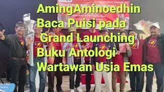 GRAND LAUNCHING ANTOLOGI PUISI "KUCINTA NEGERI, KUTULIS PUISI".