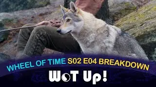 Wheel of Time Season 2 Episode 4 Breakdown!
