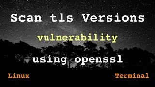 Scan tls versions on Linux using openssl | Disable tls1.0 and tls1.1 on Linux