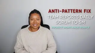 Team Reports Daily Scrum to the Scrum Master | Anti-pattern Fix