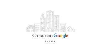 Crece con Google en casa: Capacitación gratuita para PyMEs en vivo