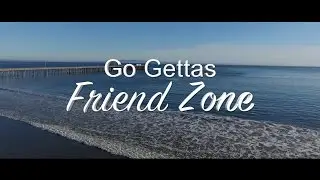 Go Gettas - Friend Zone