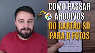 COMO PASSAR ARQUIVOS DO CARTÃO DE MEMÓRIA PARA O GOOGLE FOTOS