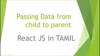 Passing Data from Child to Parent in REACT JS | Lifting the state up | Explained in TAMIL