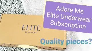 Elite Box by Adore Me Underwear Subscription Unboxing