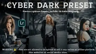#how to edit CYBER DARK TONE Filters Using Lightroom mobile | 2021 new Presets | Premium Presets |