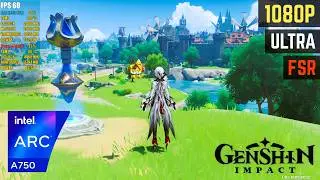 Gensin Impact |  Intel ARC A750 | Ryzen 5 5600 | 16GB DDR4 | Benchmark 2026