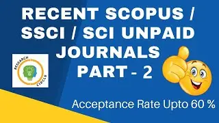Recent Scopus / SSCI / SCI Unpaid Journals Part 2 | Acceptance Rate Upto 60 %