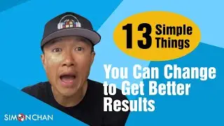 13 Simple Things You Can Change to Get Better Results