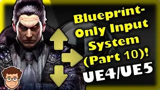 Blueprint-Only Input Buffer System (Part 10) | How To Make YOUR OWN Game | UE4/UE5 Tutorial