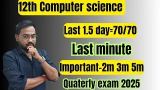 12th Computer science | Last minute 70/70 | important 2m 3m 5m-quaterly exam 2025