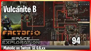 ⚙️Factorio Space exploration 0.6 Mod✅🏭➡️Vulcanite Buffs x094