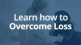 Dealing with and Overcoming Loss | Jack Canfield