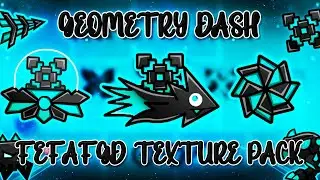 FEFAFGD TEXTURE PACK! | (Medium & High) (Android & Steam) | Geometry Dash 2.11
