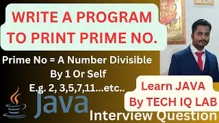 WAP To Print Prime No In Java | Prime Numbers In Java | Tech IQ Lab #java #javaprogramming #learning