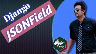 Part 68. Django Model JSON field