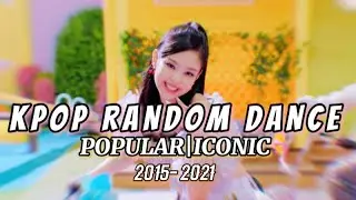 [KPOP RANDOM DANCE] POPULAR|ICONIC\ 2015-2021