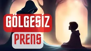 GÖLGESİZ PRENS  (Hem Büyüklere Hem Küçüklere )