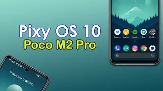 Pixys OS for Poco M2 Pro | Custom Rom (Miatoll Tree)