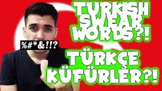 TURKISH SWEAR/CURSE WORDS | TÜRKÇE KÜFÜRLER