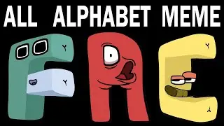 ALL Alphabet Lore Meme | Part 13  (A-Z...)