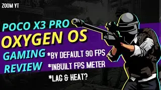 POCO X3 PRO OXYGEN OS BGMI 90FPS GAMING REVIEW. LAG?  HEAT? FRAMEDROP? (MORE COOL FEATURES)