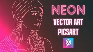 Neon Vector Art | Picsart Tutorial [ VERY EASY ] 2018 🖌️