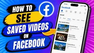 How To See Saved Videos On Facebook