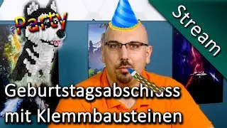 Livestream - Geburtstagsabschluss mit Klemmbausteinen - Heute wird gebastelt 