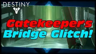 Destiny Gatekeeper's Bridge Glitch Crota's End Raid! How To Cheese Gatekeepers Bridge Crota's Raid!