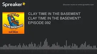CLAY TIME IN THE BASEMENT