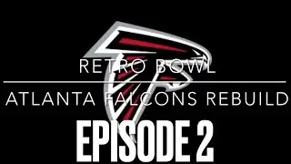 Atlanta has Started on FIRE | Atlanta Falcons Rebuild Episode 2 | Retro Bowl