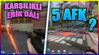 Karşılıklı Erik Dalı Oynadık | 5 AFK !? | Valorant En İyi ve En Komik Anlar #4