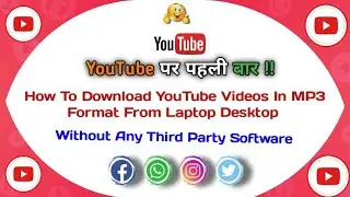 How to download YouTube videos in MP3 format from Laptop/Desktop without any third party softwaire