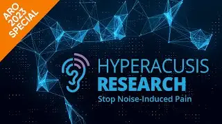 ARO 2023: Meet the Board of Hyperacusis Research