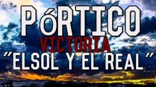 Pórtico victoria - El sol y el Real.