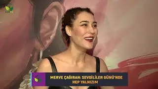 MERVE ÇAĞIRAN: SEVGİLİLER GÜNÜ’NDE HEP YALNIZDIM