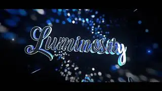 Intro For LuminosityPPF | SkrewDesign